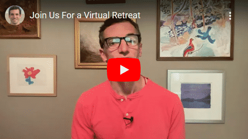 Join Us For a Virtual Retreat